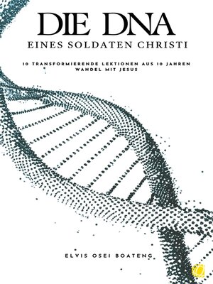 cover image of Die DNA eines Soldaten Christi